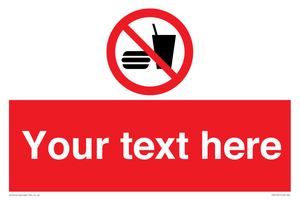 Custom No Eating or Drinking Sign